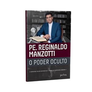 LIVRO O PODER OCULTO PADRE REGINALDO MANZOTTI