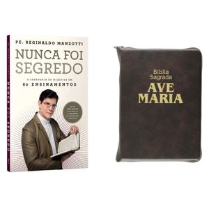 Kit Livro Nunca Foi Segredo e Bíblia Ave Maria com Zíper