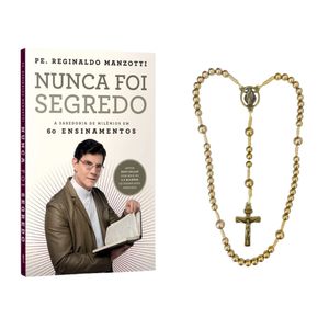 Kit Livro Nunca Foi Segredo e Terço Dourado Jesus das Santas Chagas