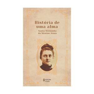 Livro A História de Uma Alma - Biografia Santa Teresinha do Menino Jesus