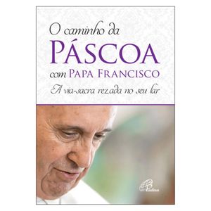 Livro O Caminho da Páscoa com Papa Francisco