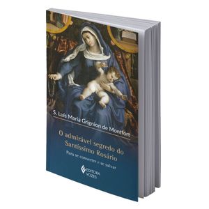 Livro O Admirável Segredo do Santíssimo Rosário